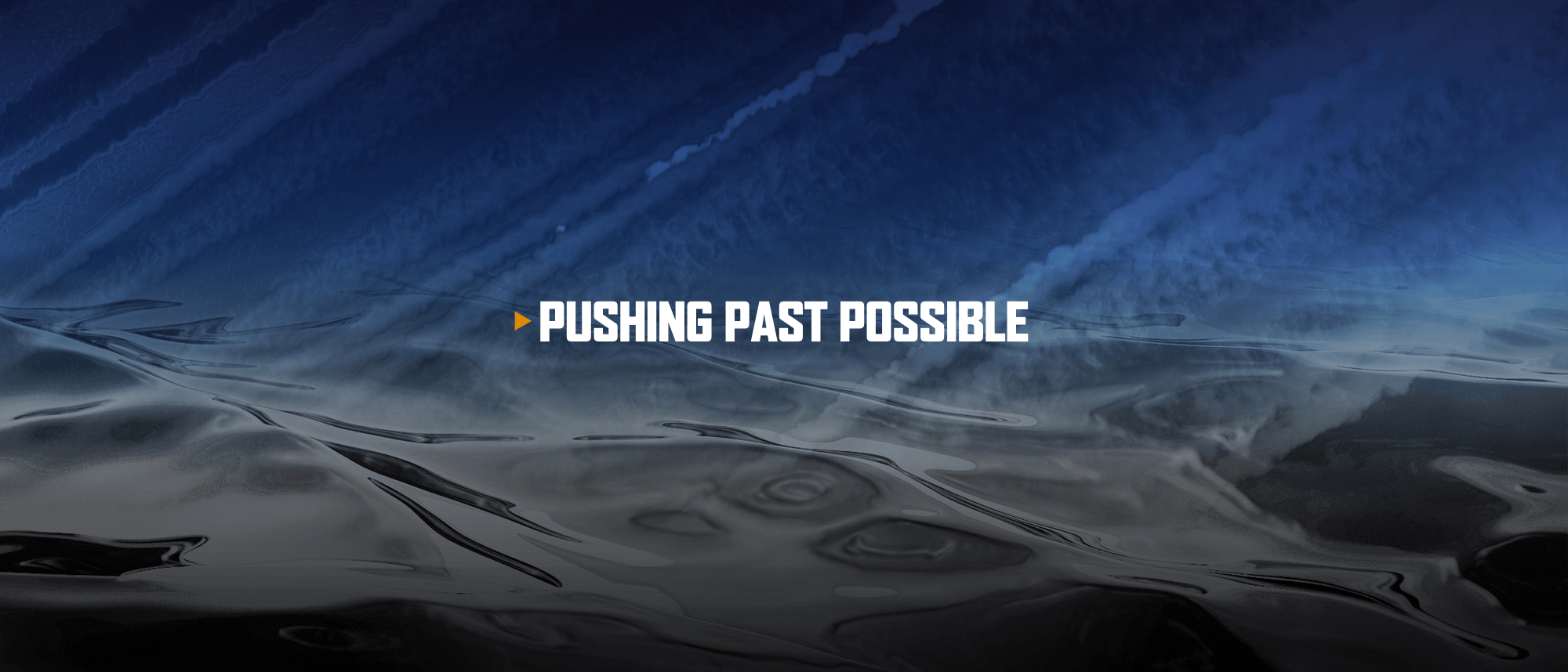 Pushing Past Possible